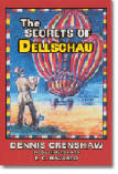 The Secrets of Dellschau by Dennis Crenshaw & Pete Navarro